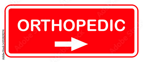 Orthopedic hospital sign, red label 