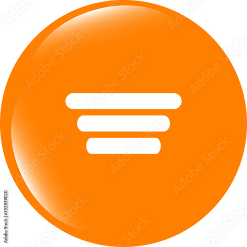 List sign icon. Content view option symbol. web shiny button