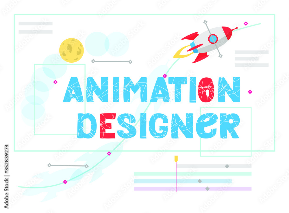 Animation designer vector lettering. Work at new art project. Flat design concept motion graphic, modeling artist job, video effect designer. Vector illustration Animation designer vector lettering. Work at new art project. Flat design concept motion graphic, modeling artist job, video effect designer. Vector illustration