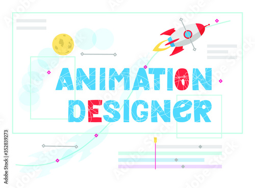 Animation designer  vector lettering. Work at new art project. Flat design concept motion graphic, modeling artist job, video effect designer.  Vector illustration