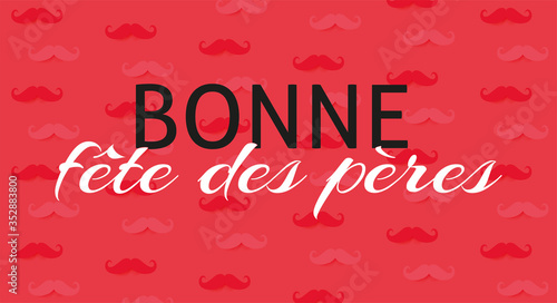 carte ou bandeau "bonne fête des pères" en noir et blanc sur un fond rouge avec des moustaches rouge foncées