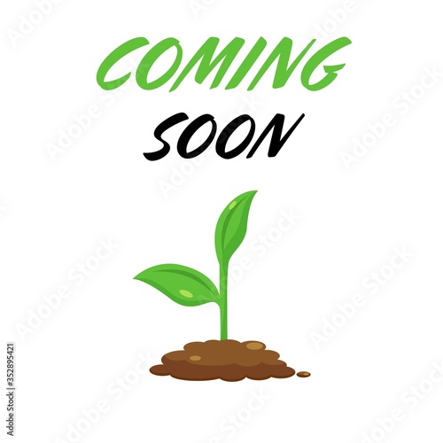Flat vector illustration planting tree. Seedling gardening plant. Seeds sprout in ground. Growing, agriculture icons with text coming soon ,environment concept