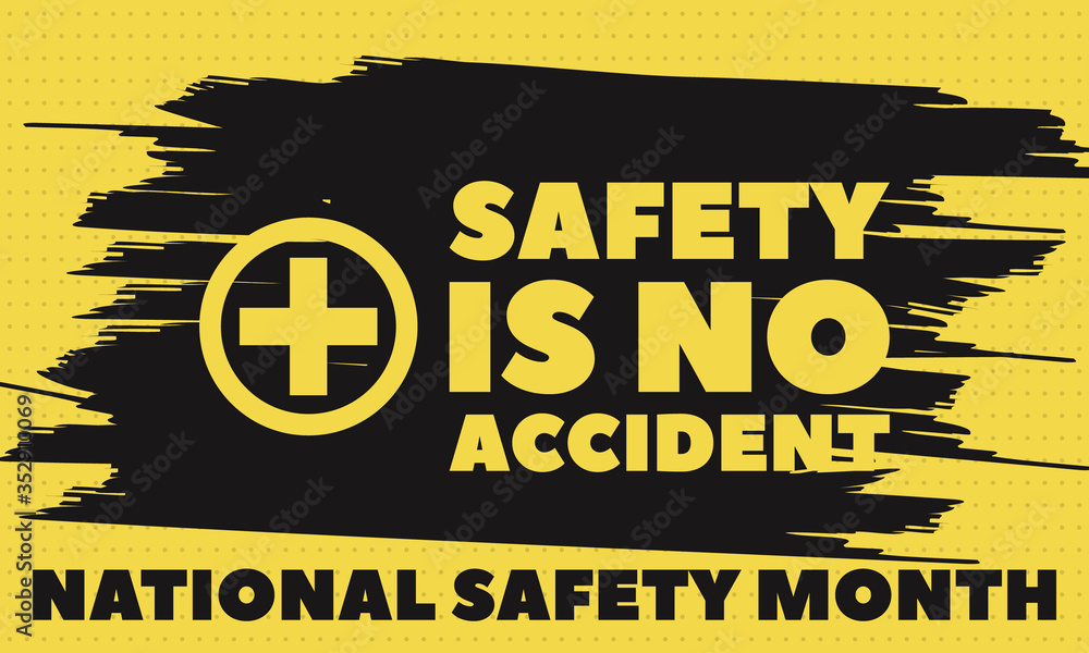 June is National Safety Month, an opportunity to help prevent unnecessary injuries and deaths at