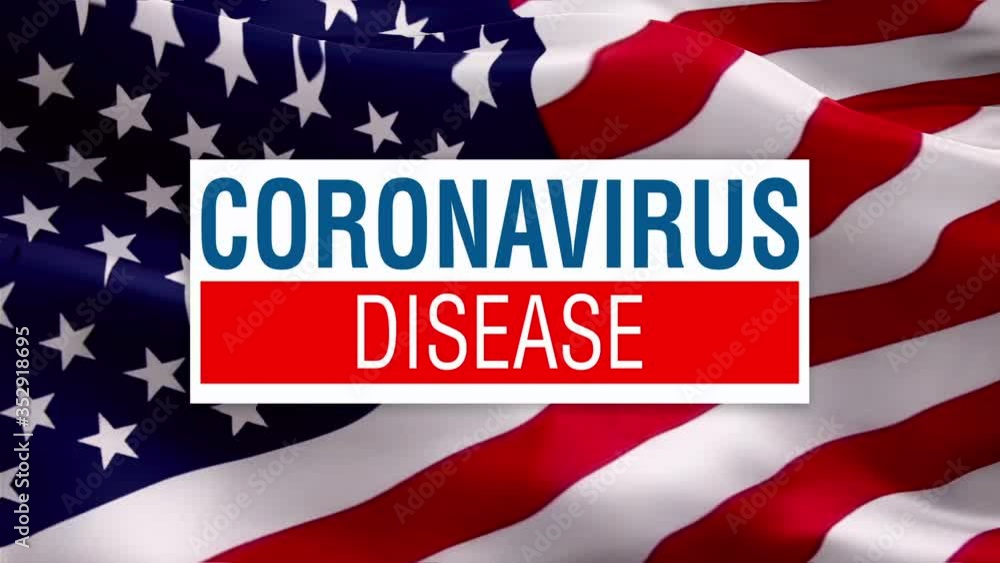 Coronavirus Desease Text on USA flag video waving in wind. Realistic USA American Flag background. Corona virus concept background on United States Flag Looping Closeup 1080p Full HD 1920X1080 footage Coronavirus Desease Text on USA flag video waving in wind. Realistic USA American Flag background. Corona virus concept background on United States Flag Looping Closeup 1080p Full HD 1920X1080 footage