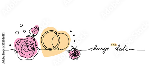 Change the wedding date simple vector card with rings and roses. Postponed wedding sketch, announcement, web banner, background. One continuous line drawing card with lettering. Editable stroke.