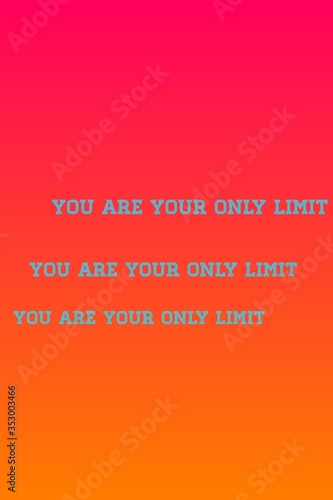 You are your only limit