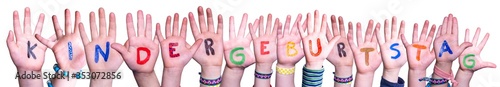 Children Hands Building Colorful German Word Kindergeburtstag Means Childrens Birthday Party. White Isolated Background