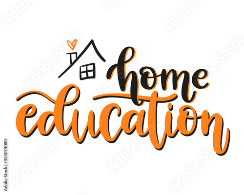 Home education handwritten lettering with cute house symbol. Vector brush pen calligraphy isolated on white background. Modern typography design for logo, card, poster, web banner or print.