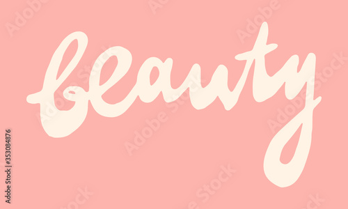 Handwritten vector typography. Beauty lettering text isolated on pink background. Hand drawn illustration. Colorful typographic inscription. Banner, poster template