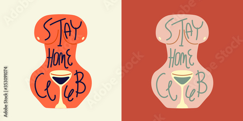 Stay home club card. Hand drawn lettering. Modern calligraphy. Corona virus - staying at home print. Corona virus Creative poster concept. Home Quarantine illustration. Vector illustration