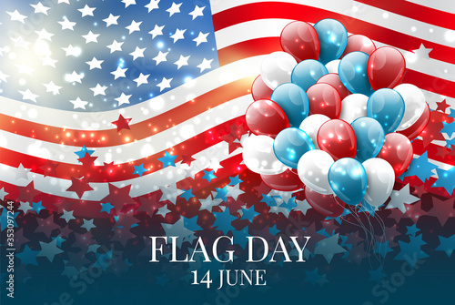 Flag Day USA. United States of America national Old Glory, The Stars and Stripes. 14 June American holiday. Blue, red, and white balloons and stars. Vector illustration.