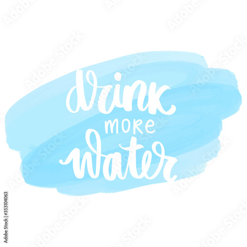 Drink water vector handwritten lettering quote. Typography slogan
