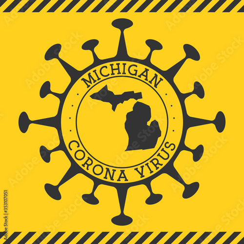 Corona virus in Michigan sign. Round badge with shape of virus and Michigan map. Yellow us state epidemy lock down stamp. Vector illustration.