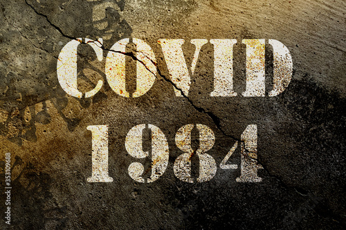 COVID 1984 in stencil text on a textured grunge background with abstract covid-19 or coronavirus illustration. Video title screen, podcast or web background, poster or infographic.