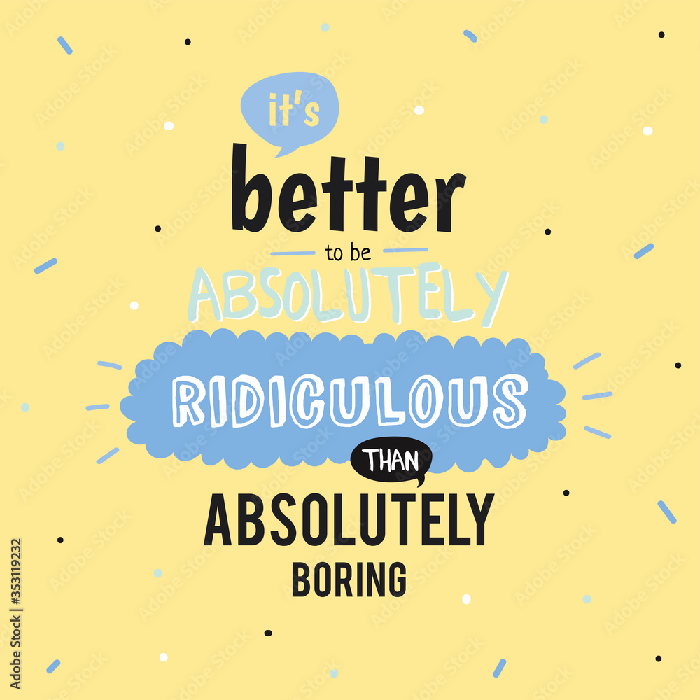 Fototapeta premium Motivational typography poster with cool quote and funny illustration. Trendy cute lettering with elements. Perfect for t shirt design, posters, stickers, banners, cards. Scandinavian style.