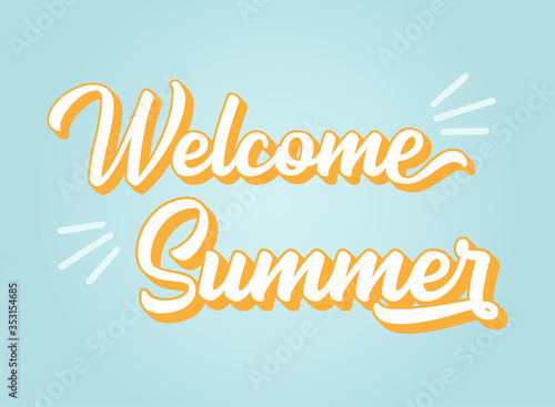 Hand sketched Welcome Summer quote as banner. Lettering for poster, sticker, flyer, header, card, advertisement, announcement..