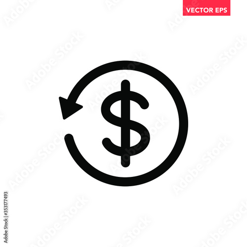 Black round money back refund investment icon, US dollar mark repeat arrow flat design vector pictogram, infographic interface elements for app logo web button ui ux isolated on white background
