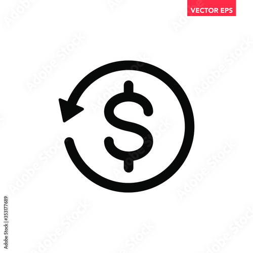 Black round money back refund investment icon, US dollar mark repeat arrow flat design vector pictogram, infographic interface elements for app logo web button ui ux isolated on white background