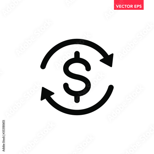 Black round money transfer icon, simple arrow financial usd dollar mark sale flat design vector pictogram, infographic interface elements for app logo web button ui ux isolated on white background