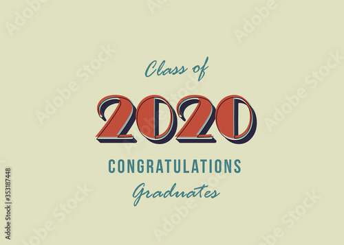 Class of 2020 Vector text for graduation vintage design, congratulation event, party, high school, or college graduate. lettering for greeting, invitation card