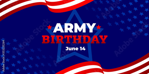 US Army birthday. Vector banner, poster, illustration for online and social media. The text of the Army birthday June 14 with a blue background, star shape, American flag. Greeting card concept.
