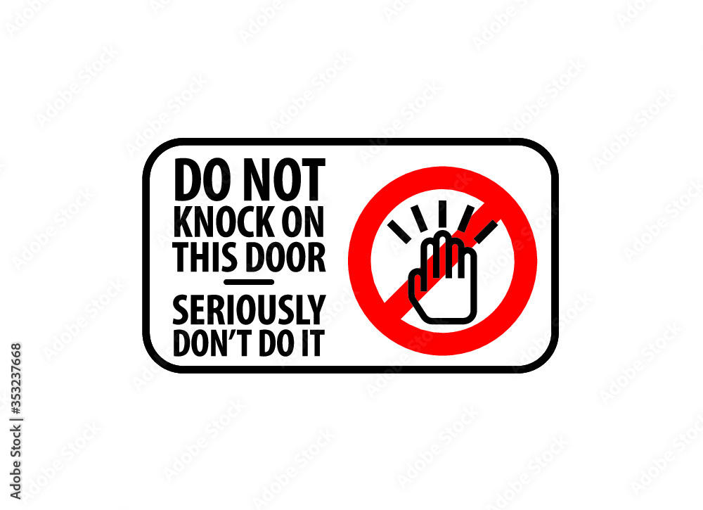 Signage Do not knock on this door seriously don't do it Stock Vector