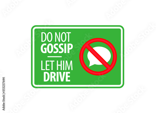Signage - Don't gossip, let him drive 