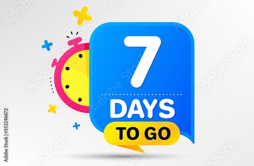 Countdown left days banner with timer. Seven days left icon. 7 days to go sign. Sale announcement banner. Count time for promotional speech bubble. Promotion countdown timer. Vector