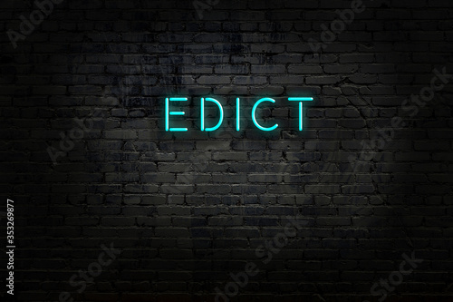 Vászonkép Neon sign with inscription edict against brick wall