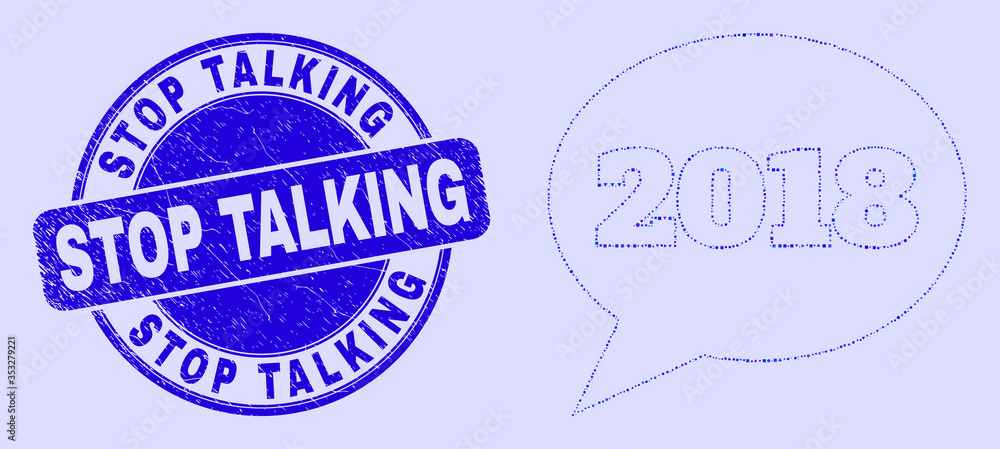 Geometric 2018 message balloon mosaic icon and Stop Talking seal stamp. Blue vector round textured seal stamp with Stop Talking title. Abstract concept of 2018 message balloon composed of round,