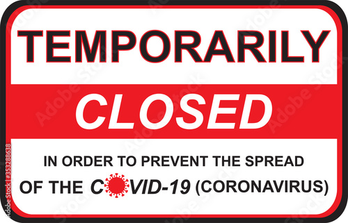 Office temporarily closed sign of coronavirus news. Information warning sign about quarantine measures in public places. Restriction and caution COVID-19. Vector used for web  print  banner  flyer