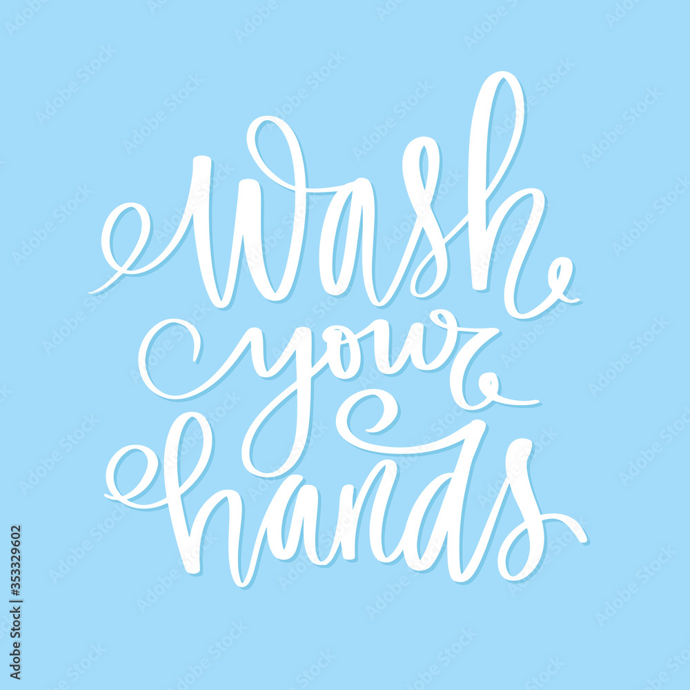 Obraz premium Wash your hands. Motivation hygiene poster. Handwritten lettering.