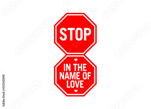 Sign - Road, safety and sunny signages - Stop in the name in love