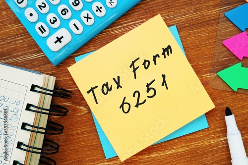 Business concept about Tax Form 6251 with inscription on the sheet.