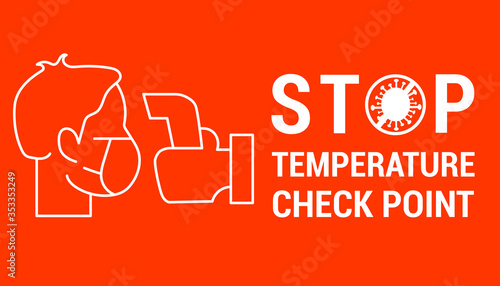 Simple banner for body temperature check before entry, inspired by the concept of targeting fever, one of the most common symptoms of COVID-19
