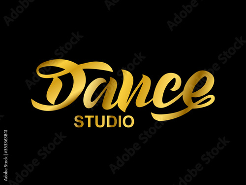 Handwritten brush lettering for ballet or dance studio. Gold isolated text in modern style on black background. Vector illustration for logo, label signage, posters and advertising your business.