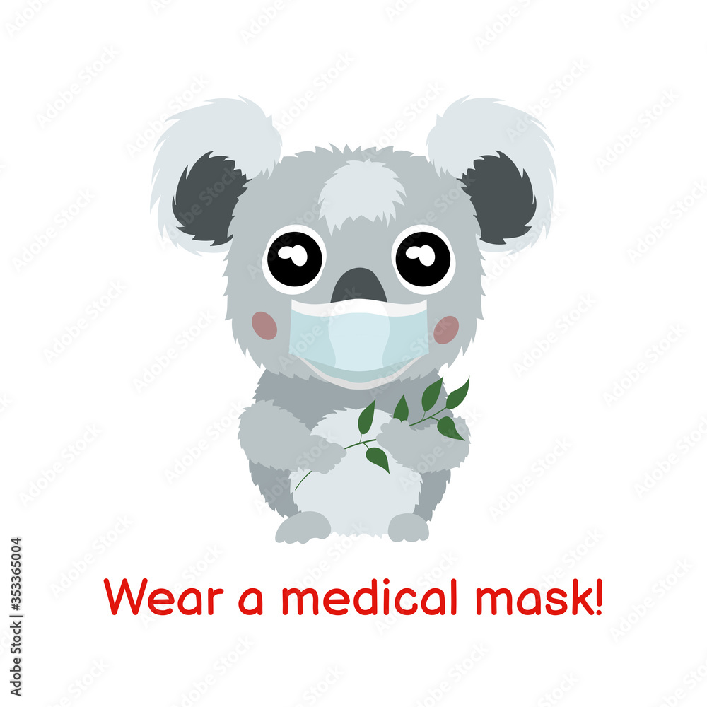 Vector cute koala in a medical mask. Lettering Wear a Medical Mask. Coronavirus infection spreading prevention information sign for children	
