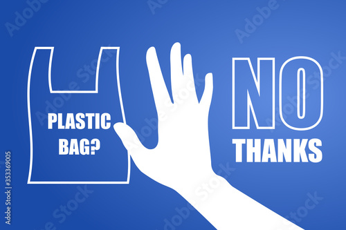 Problem plastic pollution. Ecological poster. Banner composed of white plastic bag and hand sign stop on blue background. Plastic bag, no thanks. Flat design.