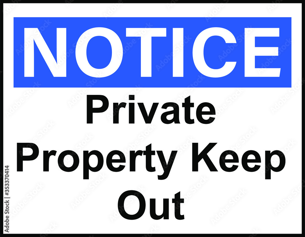 Notice Private property keep out sign