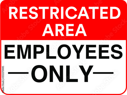  Restricted area employees only sign
