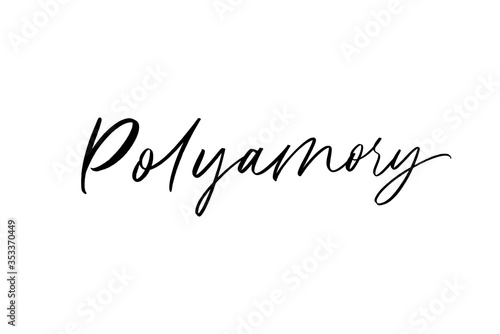 Polyamory modern brush vector calligraphy. Hand drawn brush style modern lettering. Nontraditional love, love wins, LGBT.