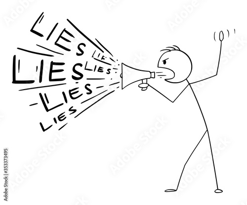 Vector cartoon stick figure drawing conceptual illustration of man or politician using loudspeaker or megaphone to spread lies.