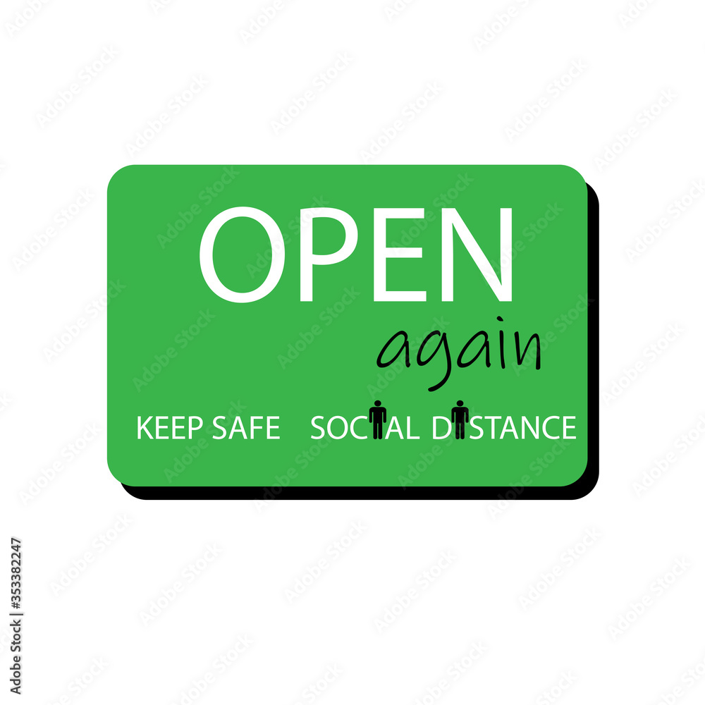 We are Open Again Please Keep your distance . New normal Business open again concept. Keep social distance. Flat Vector sign Illustration. We are Open Again Please Keep your distance . New normal Business open again concept. Keep social distance. Flat Vector sign Illustration.