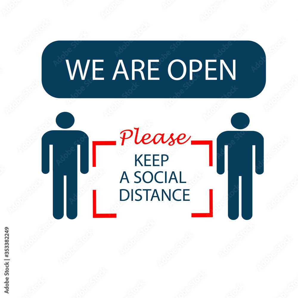 We are Open Again. Please Keep your distance. New normal Business open again concept. Keep social distance. Flat Vector sign Illustration. We are Open Again. Please Keep your distance. New normal Business open again concept. Keep social distance. Flat Vector sign Illustration.