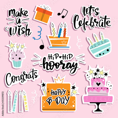 Birthday set. Cakes  pastries and lettering with the Holiday. Lets celebrate  make a wish  Congrats  Hip Hip hooray. Vector illustration flat style