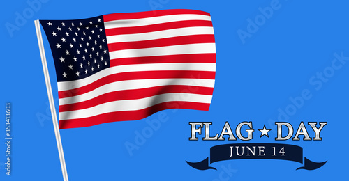 Flag day in the United States june 14, vector illustration. Realistic flag.