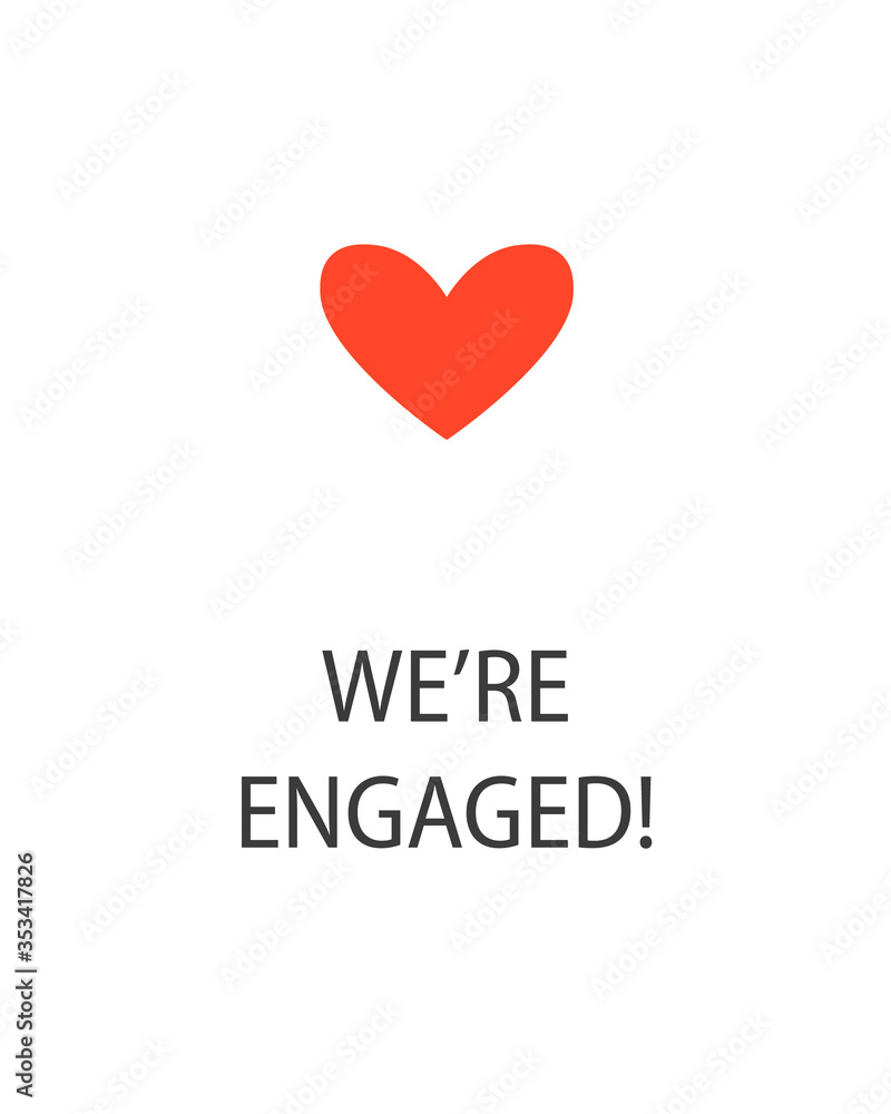 We're engaged poster with heart. Clipart image isolated on white background
