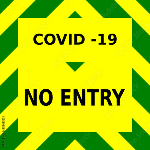 Green and yellow vector graphic, stopping entry to premises during the corona virus outbreak.