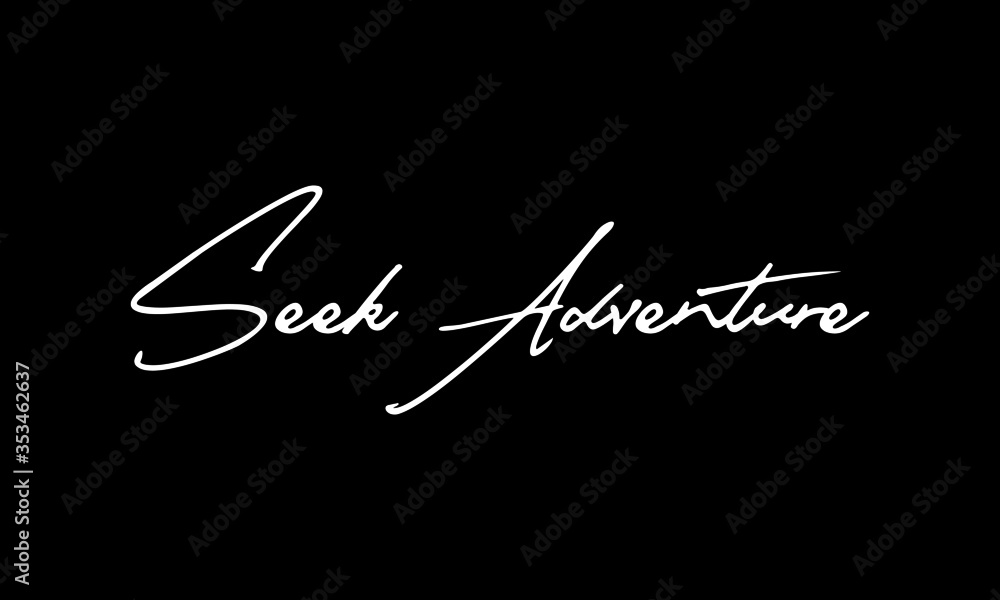 Seek Adventure Calligraphy Black Color Text On Black Background