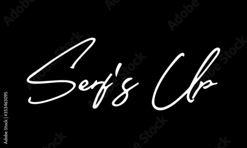 Serf's Up Calligraphy Black Color Text On Black Background
